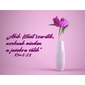   Akik Istent szeretik, minden a javukra válik, keresztény hűtőmágnes