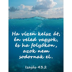   Ha vizen kelsz át, én veled vagyok keresztény hűtőmágnes